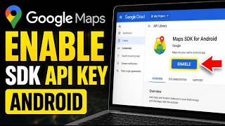 How to enable Google Maps SDK API key in Android - Quick Tutorial