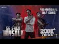 Ee sala hoysala  promotional rap  dhananjaya  rd tillu  pavan sadhak yxungmillxr  krg connects