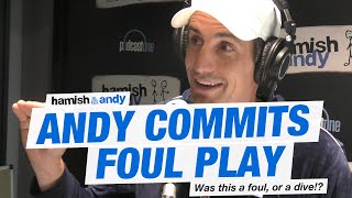 Andy Commits Foul Play | Hamish & Andy
