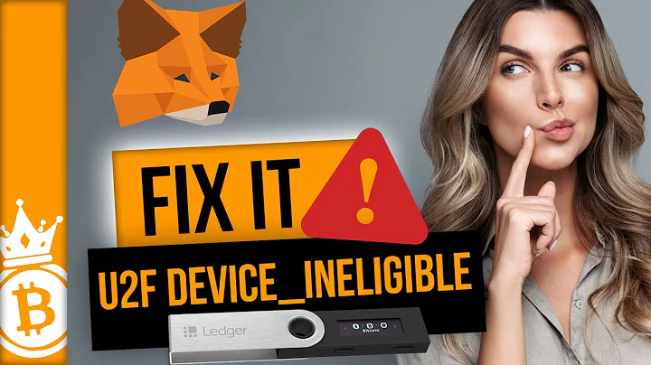 How to fix the U2F DEVICE INELIGIBLE Error when using Ledger wallet with Metamask