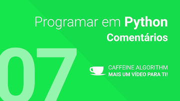 Programar em Python #07 - Comentários