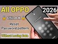 How To Unlock Oppo Phone iF Forgot Password Pattern 2026 || Without Losing Data 