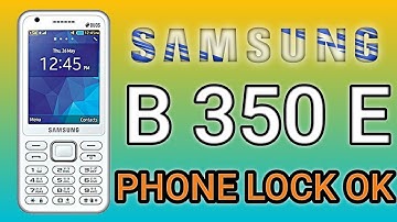 SAMSUNG B350E PHONE LOCK WITHOUT BOX | BYPASS RAWAL