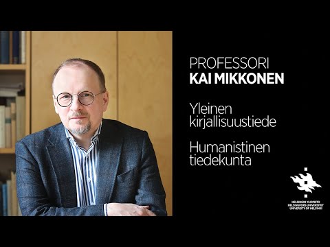 Kai Mikkonen: Mitä kuuluu kirjallisuudentutkimukseen? | Helsingin yliopisto