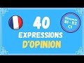 40 manières d'exprimer l'opinion en français | Niveau B1 - B2 - C1