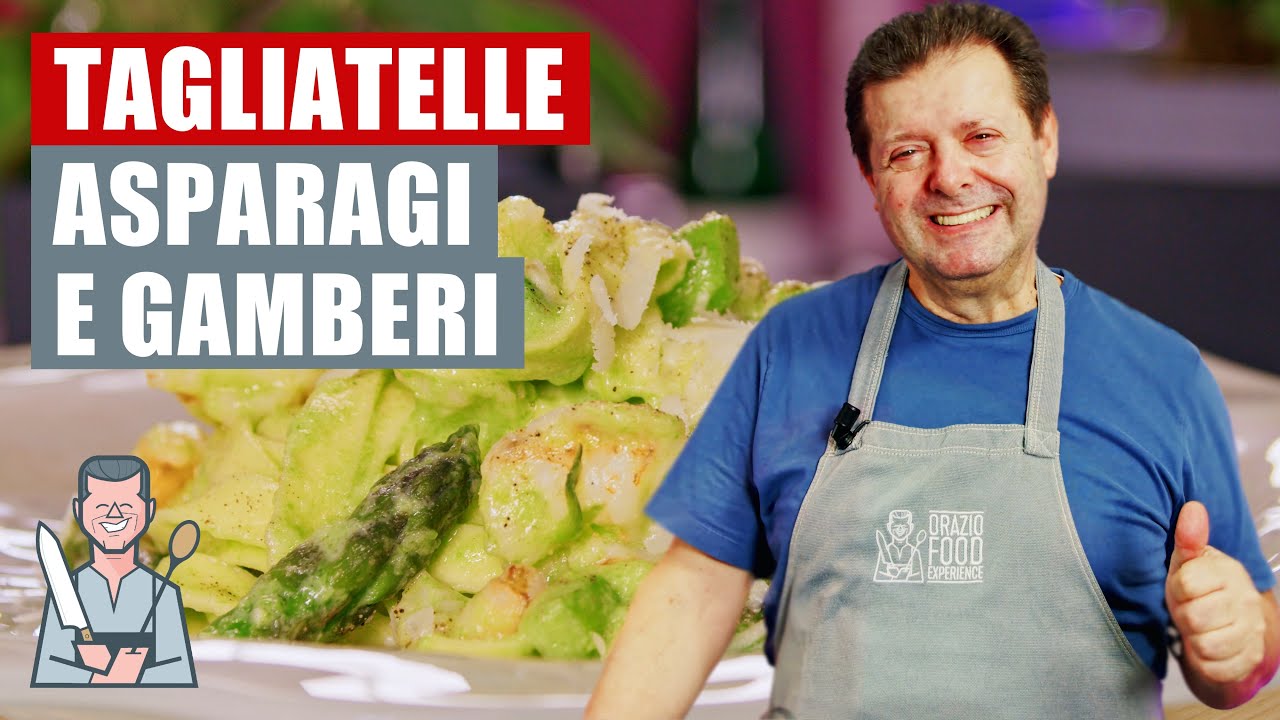 TAGLIATELLE, ASPARAGI E GAMBERI - Un piatto squisito per Pasqua