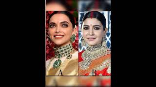 Anushka sharma vs Deepika Padukone