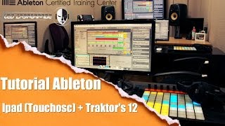 Ableton Live - Ipad (Touchosc)  + Traktor's 12. (Tutorial PT-BR)