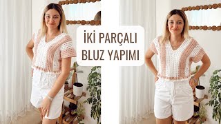 İKİ PARÇA ÖR BLUZ OLSUN 🌸 KOLAY YAZLIK ÖRGÜ BLUZ YAPIMI #crochet