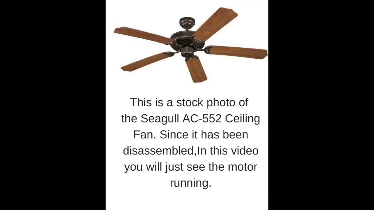 Seagull Ac 552 52 Ceiling Fan Youtube