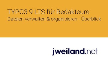 TYPO3 9.5 für Redakteure - 10 Dateien verwalten & organisieren (Übersicht)