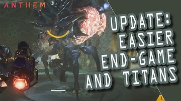 Anthem. New update today.Easier End Game and Titans.Some Abilities and 12 Masterwork Weapons buffed