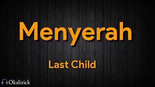 Menyerah, Last Child lirik