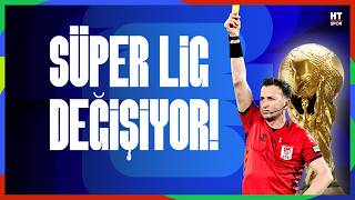 Dünya Kupası kuralları Süper Lig'de uygulanacak! | TFF'den flaş karar