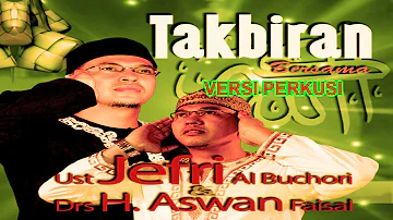 Nonstop Takbiran (PERCUSSION version) - Ustad Jefri Al Buchori Ft. Drs H. Aswan Faisal