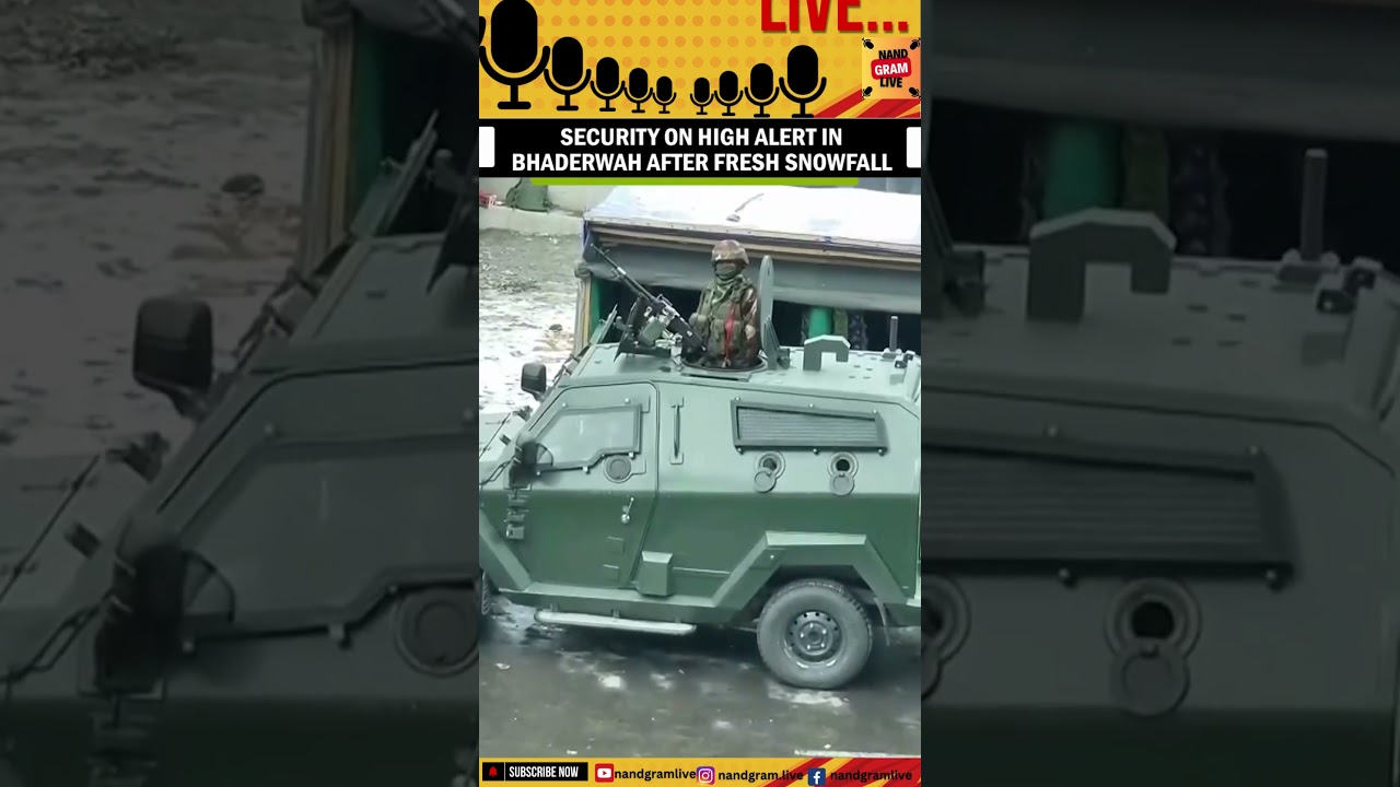 Security forces on high alert in Bhaderwah Valley after fresh snowfall attracts tourists