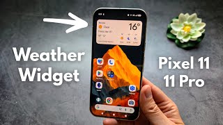 Google Pixel 11 / 11 Pro — как добавить виджет погоды на главный экран screenshot 4