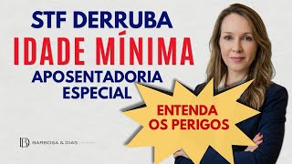 The Brazilian Supreme Court stf Has Overturned The Minimum Age For Special Retirement Benefits