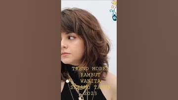 TREND MODEL RAMBUT WANITA SEBAHU TAHUN 2023