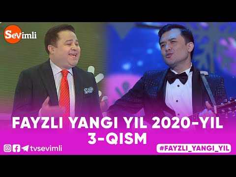 FAYZLI YANGI YIL 2020-YIL 3-qism
