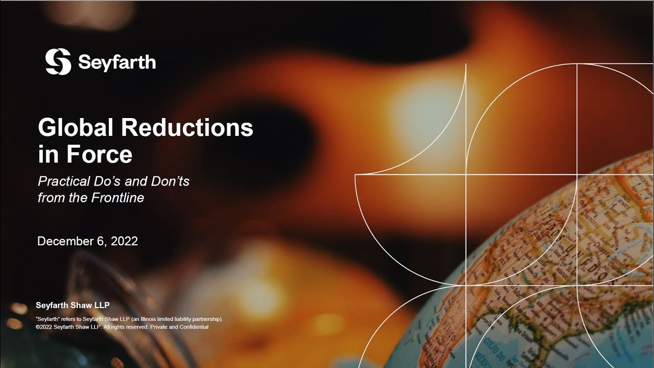 Seyfarth Webinar: Global Reductions in Force: Practical Do’s and Don’ts from the Frontline