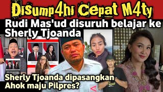 Heboh di Medsos, Sherly n Ahok diduetkan Capres-cawapres, Rudi Mas'ud do'akan lekas dipanggil