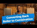 Boiler Swap Converting a Back Boiler to a Combination