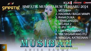 °ANISA RAHMA SIMPATIK MUSIC|||FULL ALBUM  2024||MUSIBAH|HADIRMU BAGAI MUMPI|RANA DUKA||