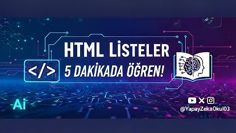 5 Dakikada HTML Listeler (En Basit Anlatım)