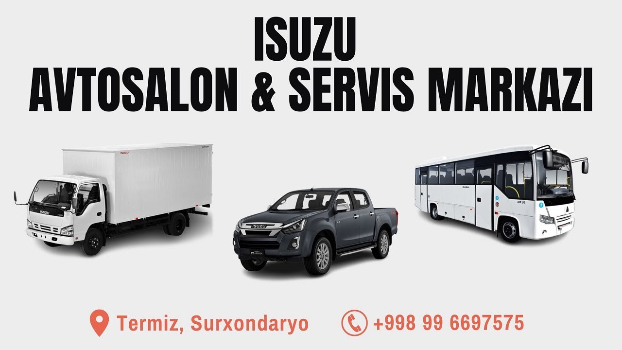 ISUZU Termiz (avtosalon, servis markazi, remont, ehtiyot qismlar Termiz shahrida)