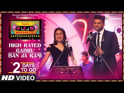 T-Series Mixtape Punjabi: High Rated Gabru/Ban Ja Rani | 2 Days to Go |Neha Kakkar & Guru Randhawa