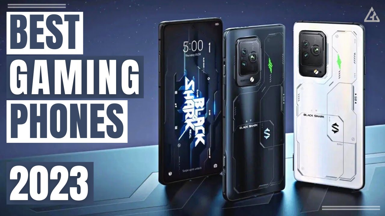 Best Gaming Phone 2023 [Top 5 Newest] Best Smartphones for Gaming in 2023 