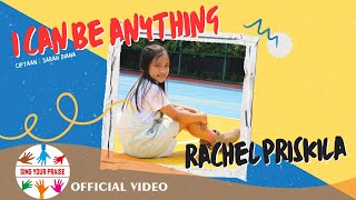 I Can Be Anything – Rachel Priskila | Lagu Rohani Kristen | Lagu Pujian Penyembahan