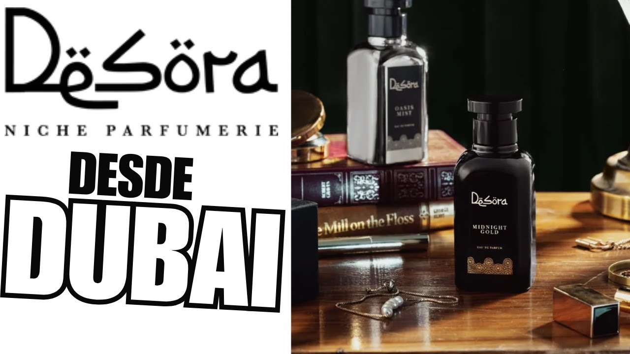 Perfumes Desora Los Nuevos Perfumes de Dubai