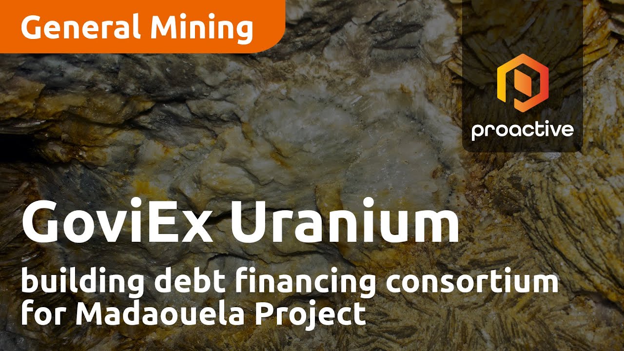GoviEx Uranium создает консорциум по финансированию заемных средств для проекта Мадауэла