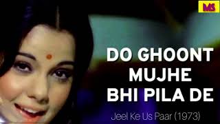 Download Lagu Do Ghoont Mujhe Bhi Pila De|| Jheel Ke Us Paar(1973)|| Lata Mangeshkar ||Composer: R.D Burman MP3