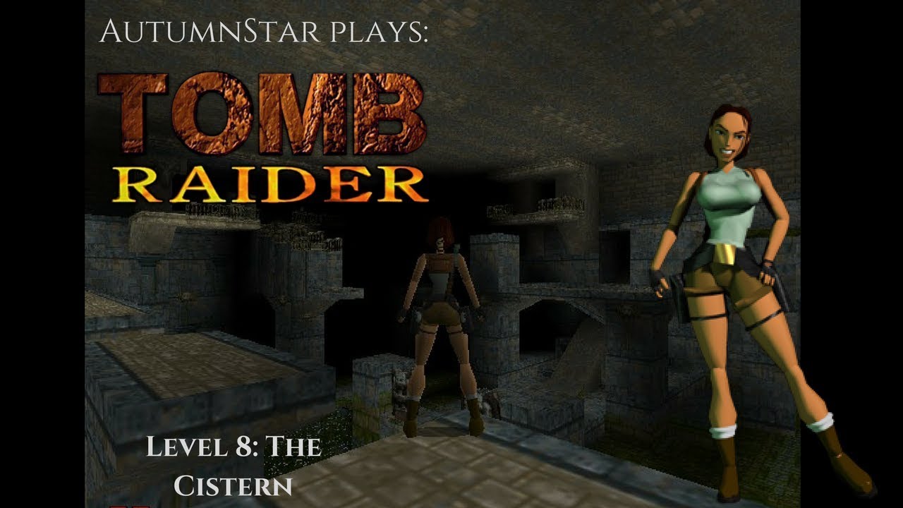 AutumnStar plays: Tomb Raider (1996) Level 8: The Cistern