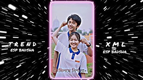😻 Tumi Ase Pase Thakle 🥰 Xml New Bangla Trend 💥 song Alitght motion Xml Editing 🌻👀