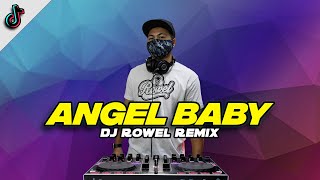 ANGEL BABY (Dj Rowel Remix) | TikTok Viral Dance Craze 2022