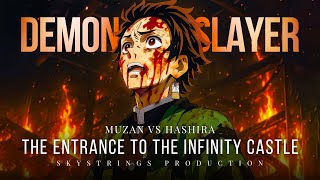 The Entrance To The Infinity Castle  Muzan Vs Hashira demon Slayer Ost 