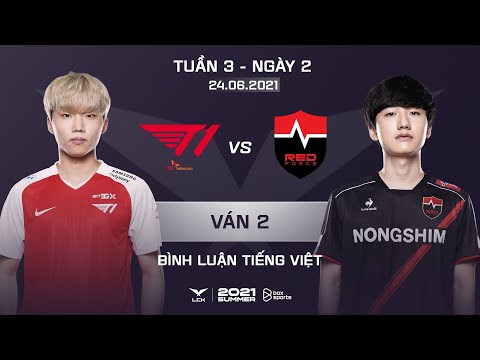 [24.06.2021] T1 vs NS - Ván 2 | Bình Luận Tiếng Việt | LCK Mùa Hè 2021