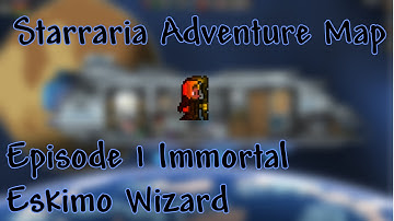 Starraria Episode 1 Immortal Eskimo Wizard