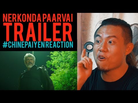 Nerkonda Paarvai - Tamil Trailer Reaction | #Chinepaiyen Reacts | Ajith Kumar