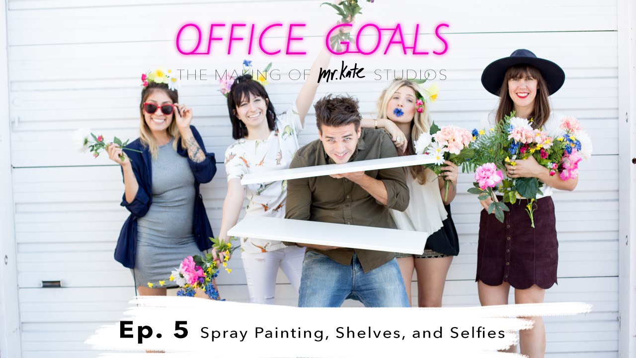 Spray Painting, Shelves, and Selfies | Office Goals | Mr Kate | Episode 5