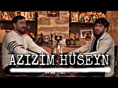 Haci Zahir ft Seyyid Peyman Əzizim Hüseyn(Official Video)