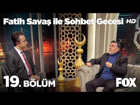 Fatih Savaş ile Sohbet Gecesi 19. Bölüm