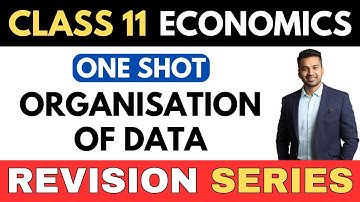 Organisation of Data Full Chapter | ONE SHOT | Class 11 Statistics Revision Series | CA Parag Gupta