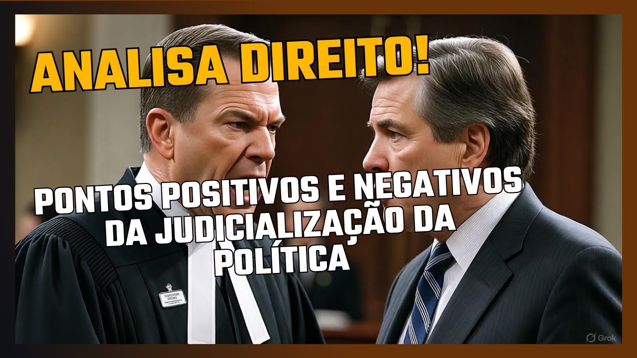 Pontos positivos e negativos acerca da judicialização da política.