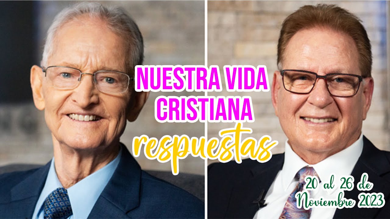 RESPUESTAS PARA NUESTRA VIDA CRISTIANA |SEMANA DEL 20 AL 26 DE