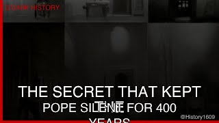 The Secret That Kept the Pope Silent For 400 Years